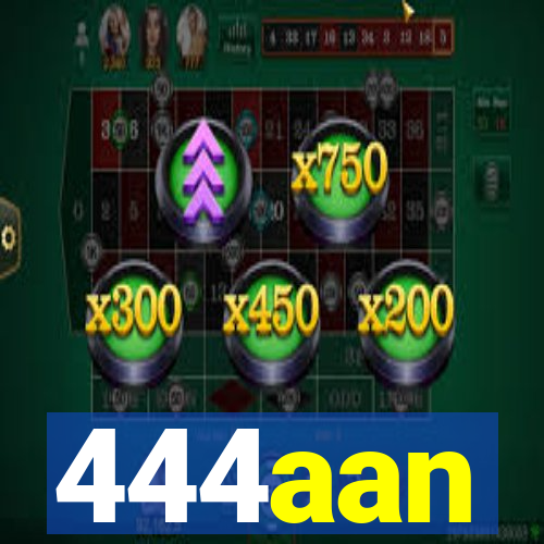 444aan