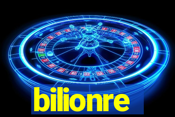 bilionre