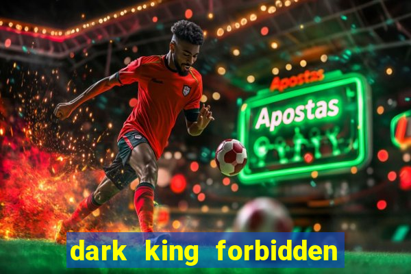 dark king forbidden riches slot rtp