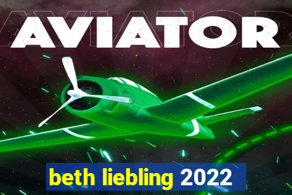 beth liebling 2022