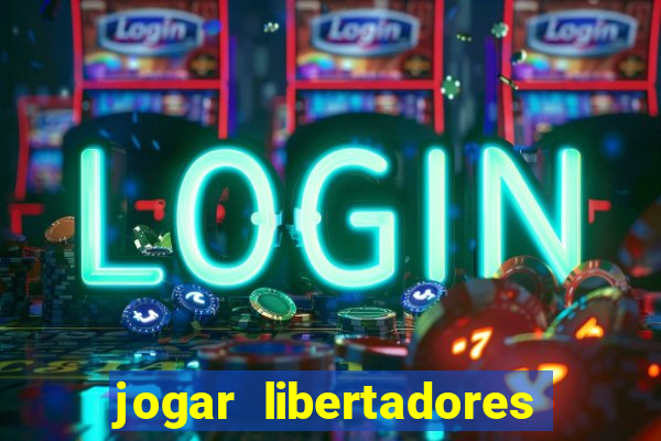 jogar libertadores na serie b