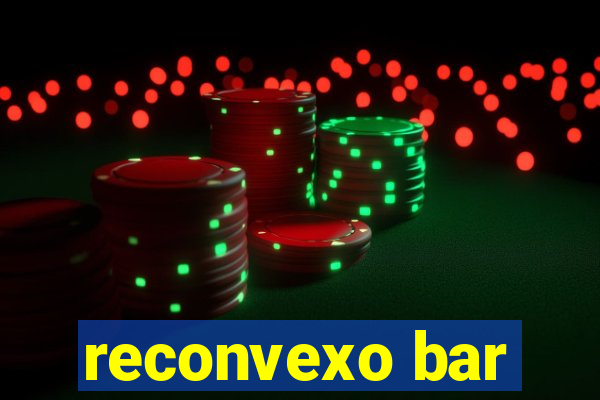 reconvexo bar