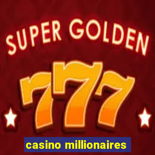 casino millionaires