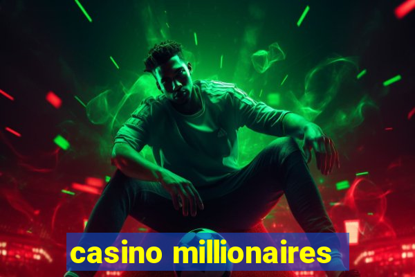 casino millionaires