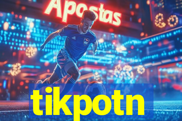 tikpotn