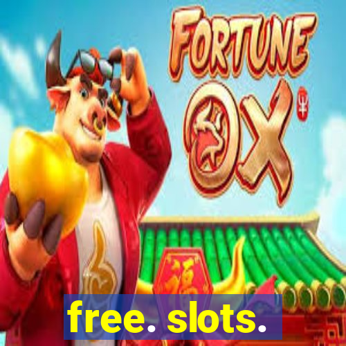 free. slots.