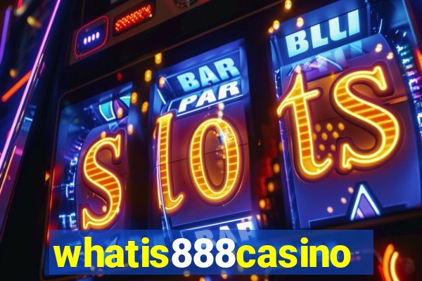 whatis888casino