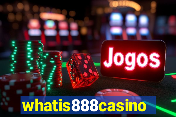 whatis888casino