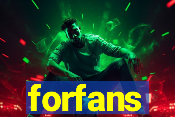 forfans