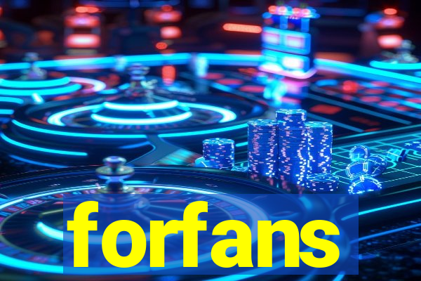 forfans