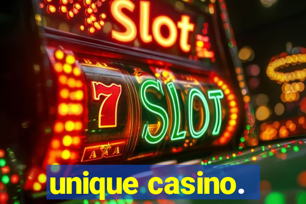 unique casino.