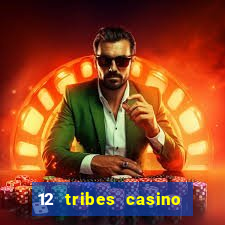 12 tribes casino rv park