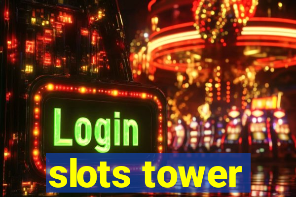 slots tower