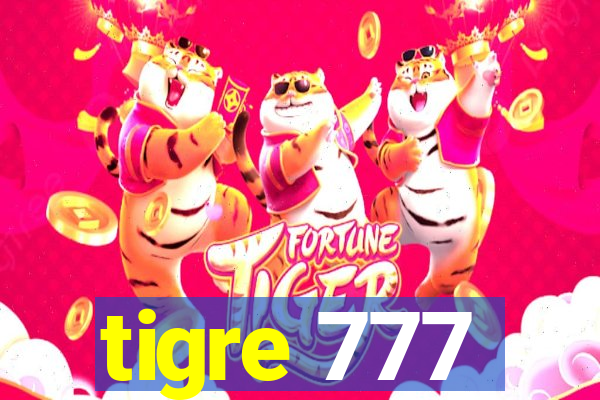 tigre 777