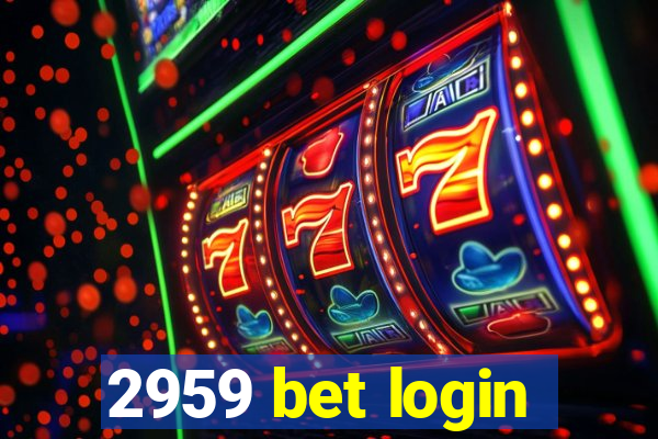 2959 bet login