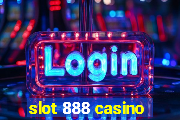 slot 888 casino