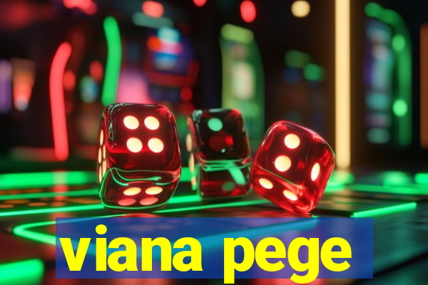 viana pege