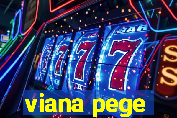 viana pege