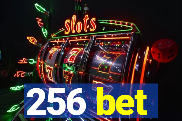 256 bet