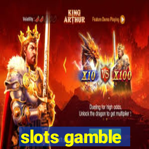 slots gamble