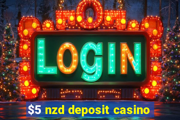 $5 nzd deposit casino