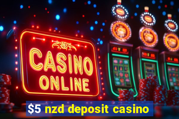 $5 nzd deposit casino