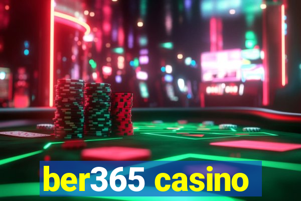 ber365 casino