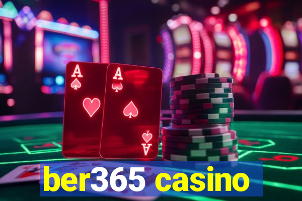 ber365 casino