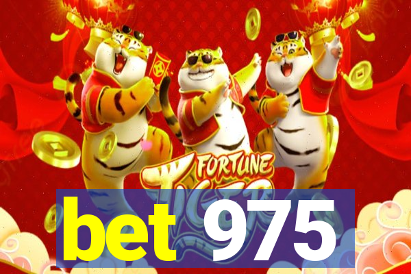 bet 975