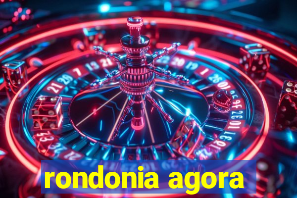 rondonia agora