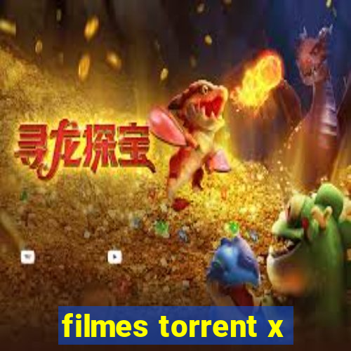 filmes torrent x