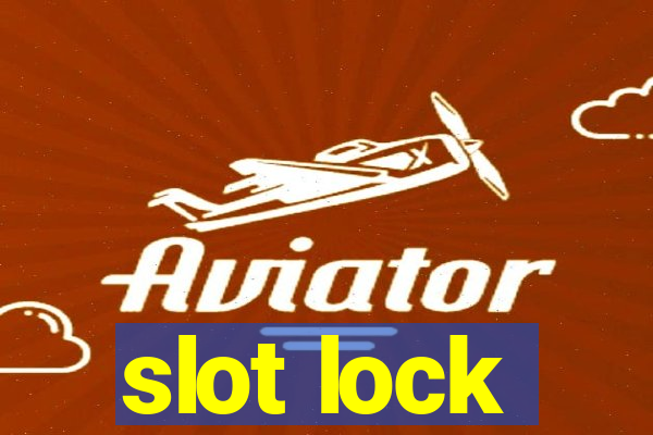 slot lock