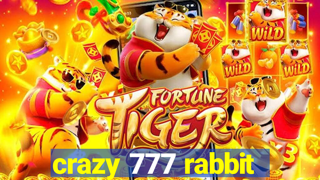 crazy 777 rabbit