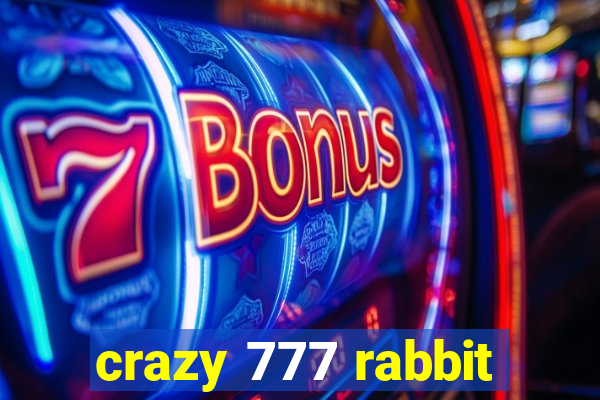 crazy 777 rabbit