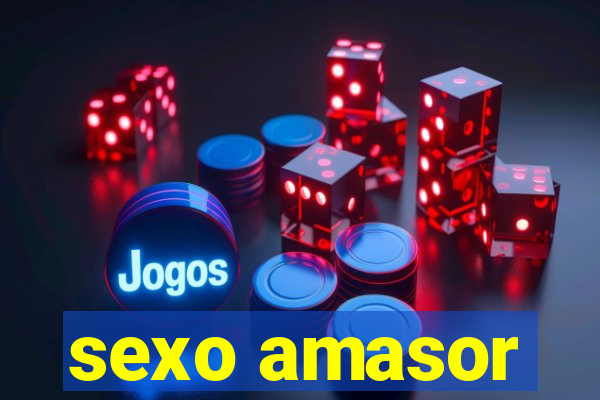 sexo amasor