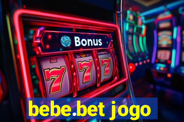 bebe.bet jogo