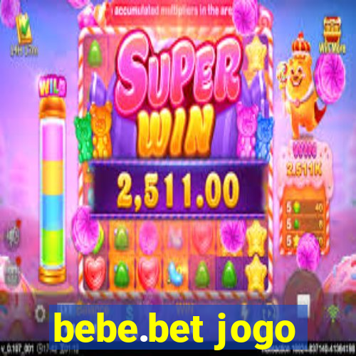 bebe.bet jogo