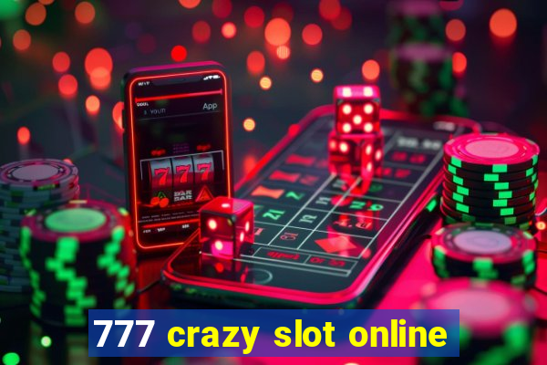 777 crazy slot online