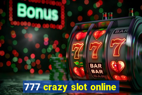 777 crazy slot online