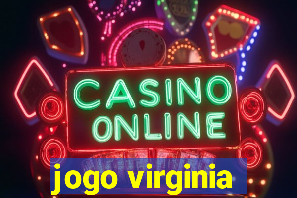 jogo virginia