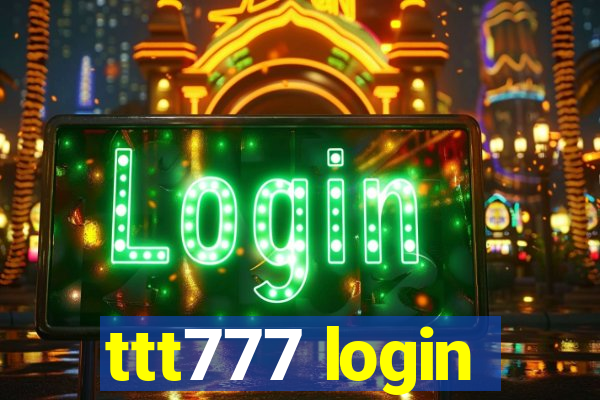 ttt777 login