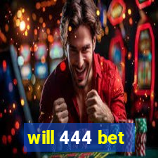 will 444 bet