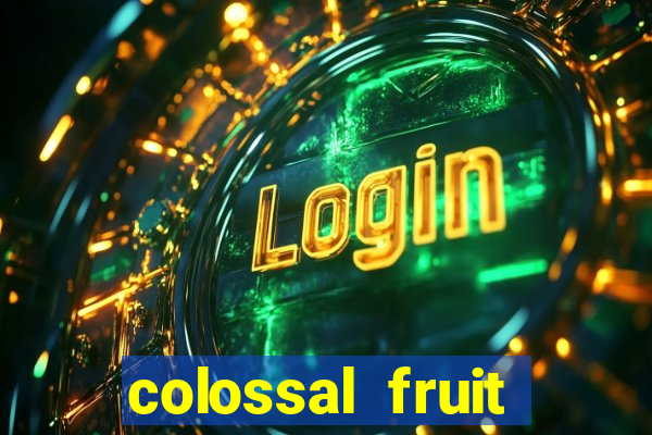 colossal fruit smash slot