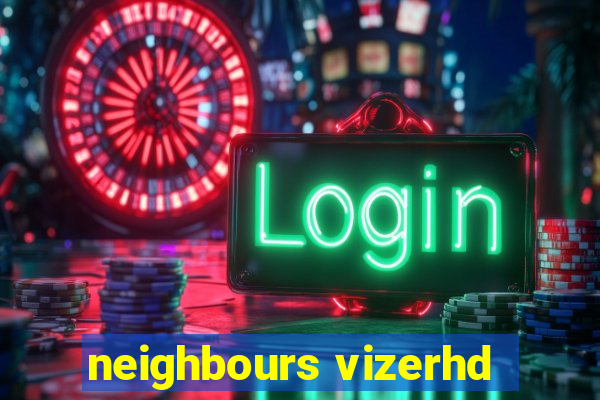 neighbours vizerhd