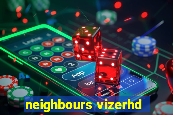 neighbours vizerhd