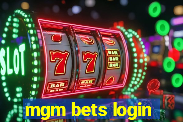 mgm bets login