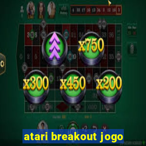 atari breakout jogo