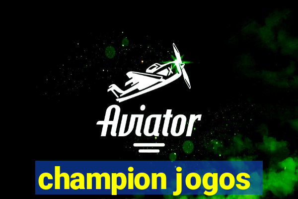 champion jogos