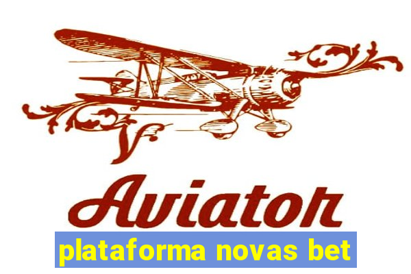 plataforma novas bet