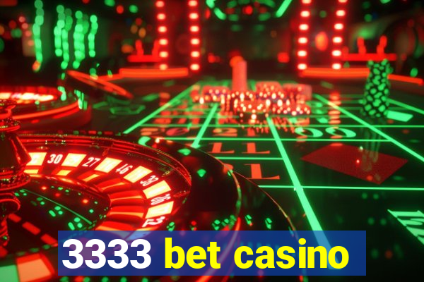 3333 bet casino